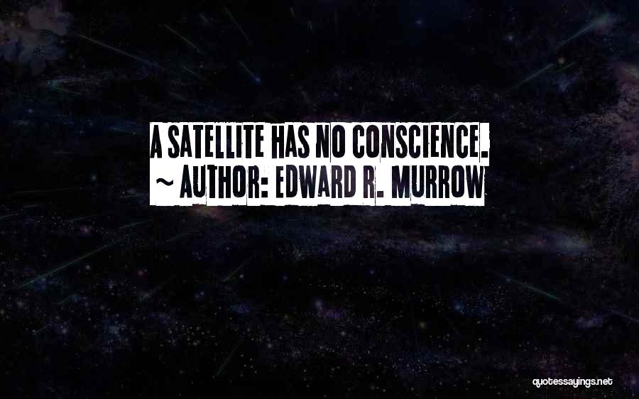 Edward R. Murrow Quotes 1670931