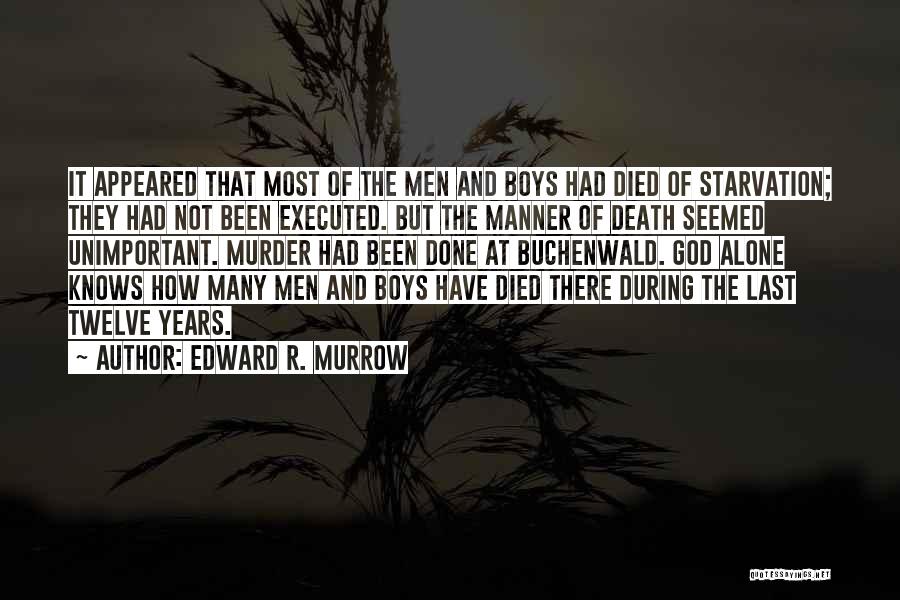 Edward R. Murrow Quotes 1744613