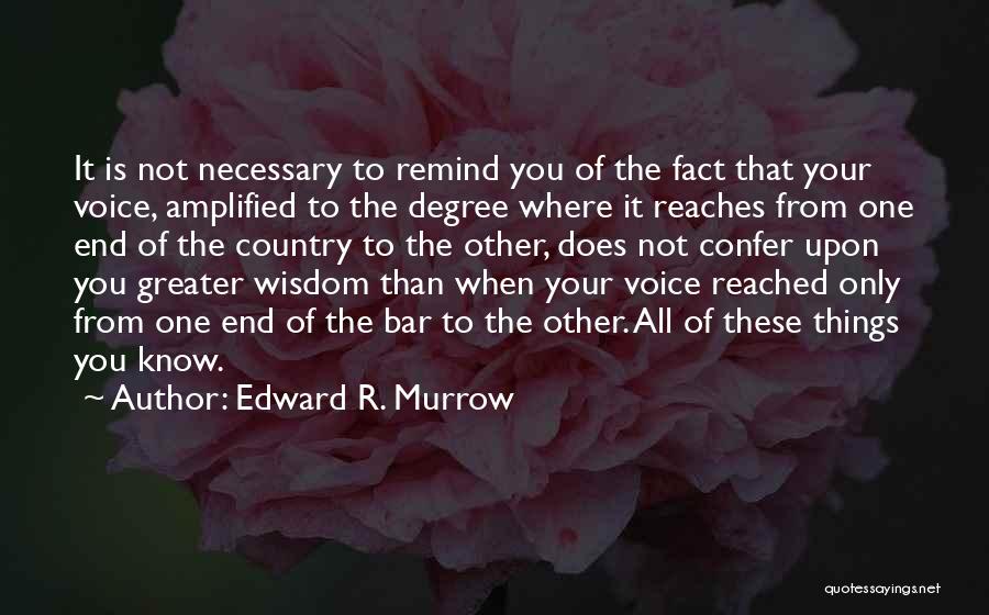 Edward R. Murrow Quotes 2060747