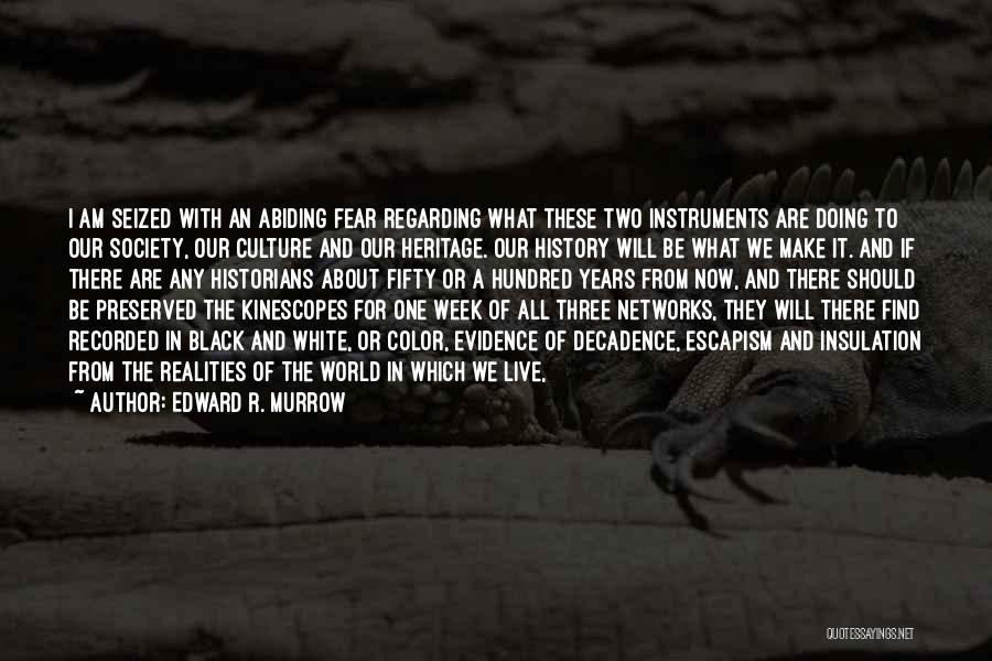 Edward R. Murrow Quotes 2170439