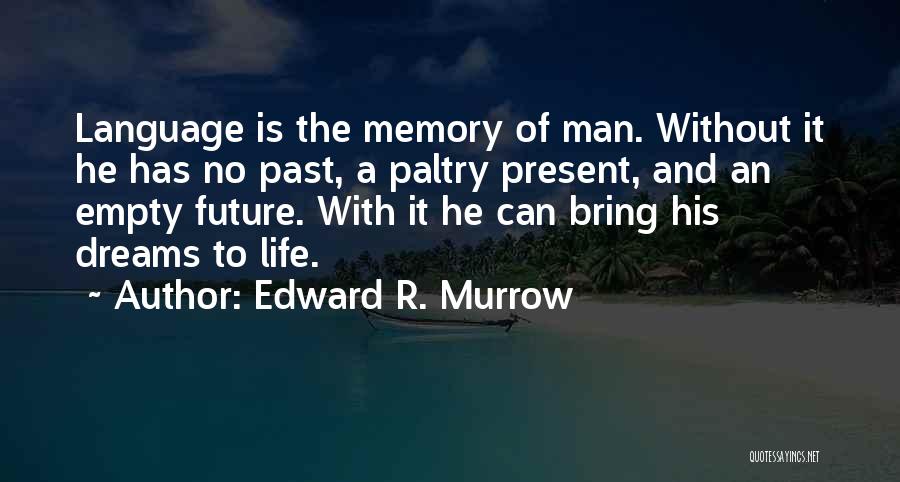 Edward R. Murrow Quotes 241139