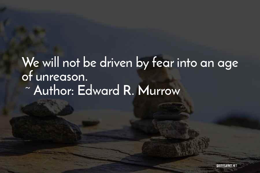Edward R. Murrow Quotes 459829