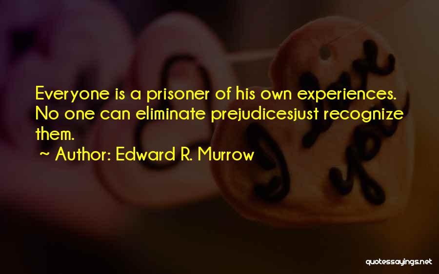 Edward R. Murrow Quotes 708672