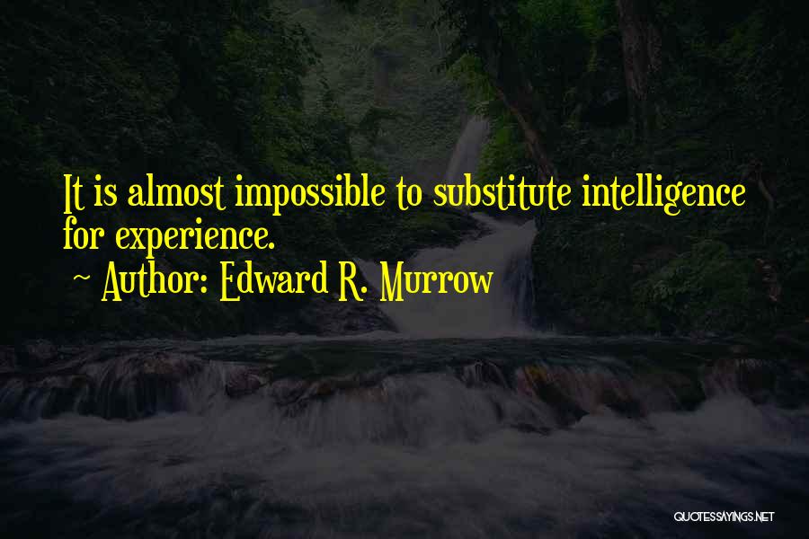 Edward R. Murrow Quotes 785890