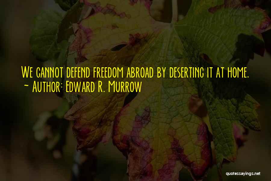 Edward R. Murrow Quotes 828218