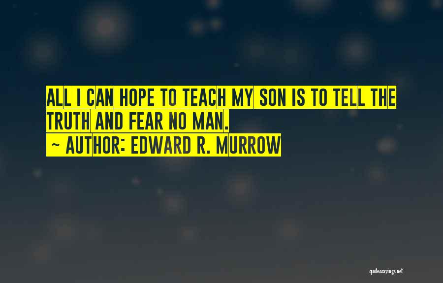 Edward R. Murrow Quotes 91126