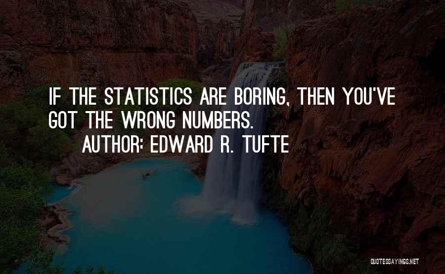 Edward R. Tufte Quotes 546082