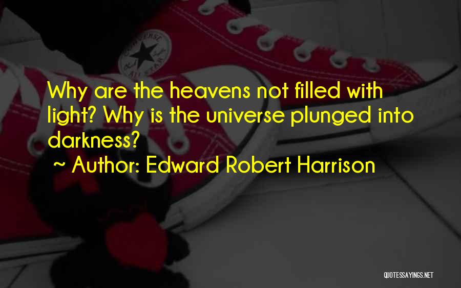 Edward Robert Harrison Quotes 411697