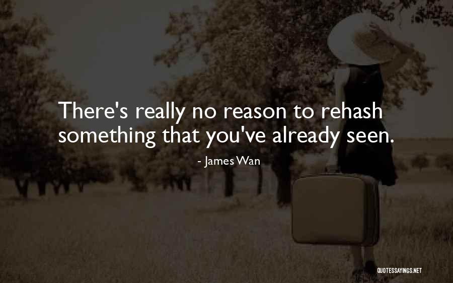 Edward Rooney Quotes By James Wan Edward Rooney Quotes By James Wan