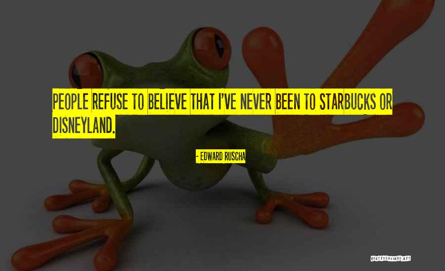 Edward Ruscha Quotes 1499116 Edward Ruscha Quotes 1499116