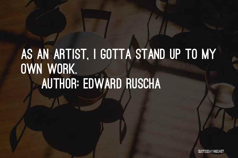 Edward Ruscha Quotes 1597001
