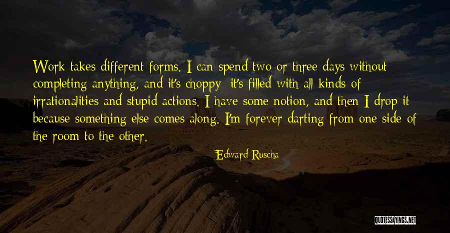 Edward Ruscha Quotes 1937436