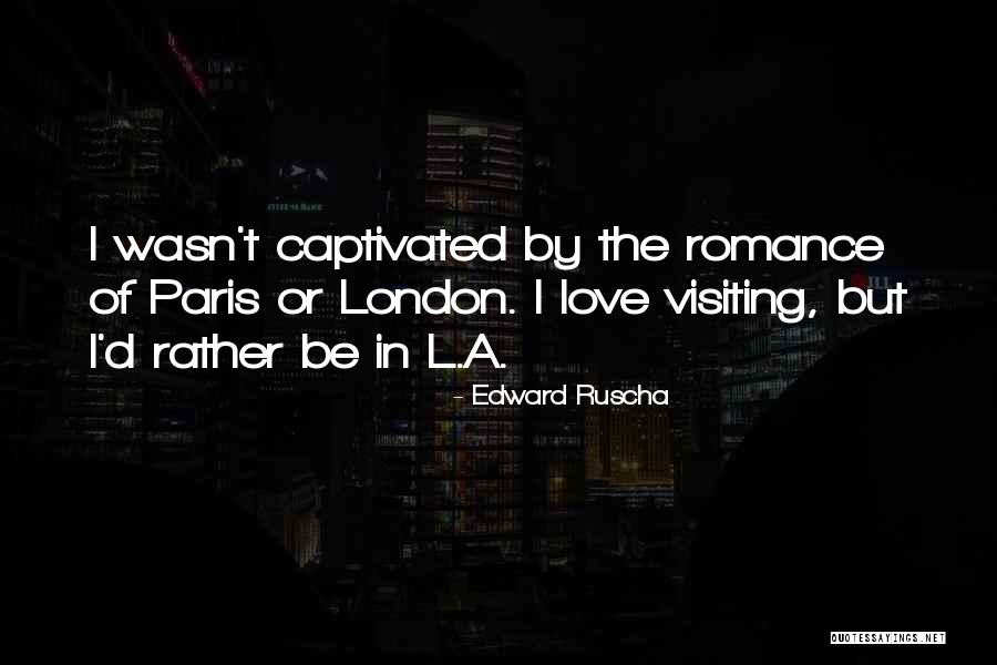 Edward Ruscha Quotes 2040221 Edward Ruscha Quotes 2040221