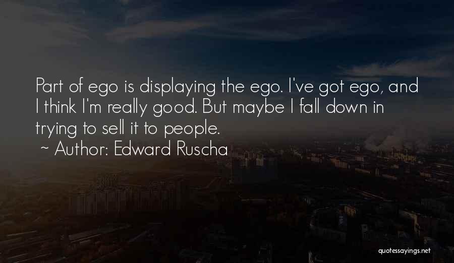 Edward Ruscha Quotes 463505
