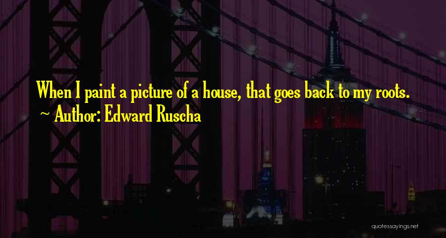 Edward Ruscha Quotes 530932