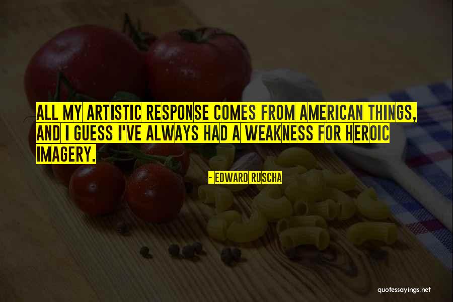 Edward Ruscha Quotes 599316 Edward Ruscha Quotes 599316