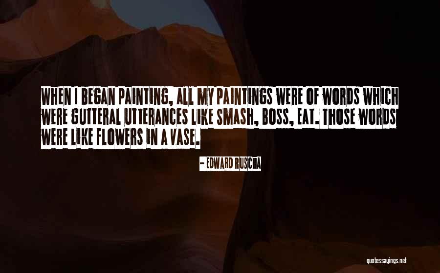 Edward Ruscha Quotes 664351 Edward Ruscha Quotes 664351
