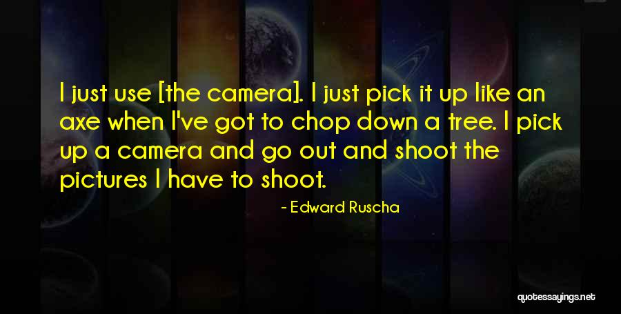 Edward Ruscha Quotes 848076