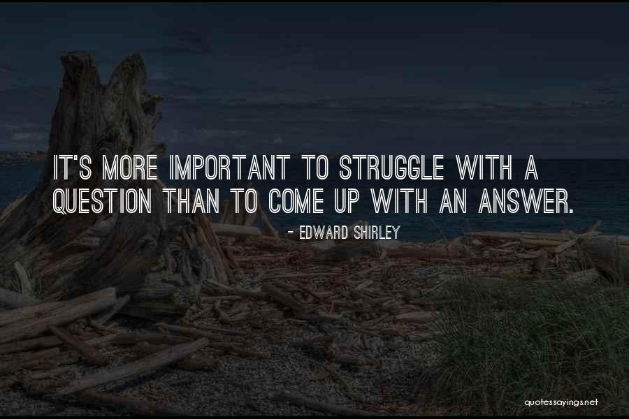 Edward Shirley Quotes 863620 Edward Shirley Quotes 863620