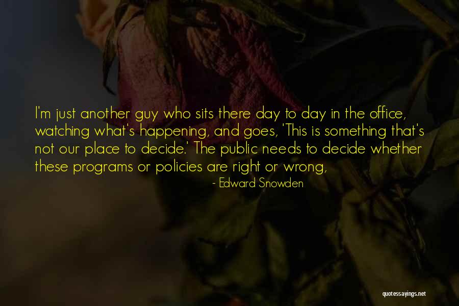 Edward Snowden Quotes 247474 Edward Snowden Quotes 247474