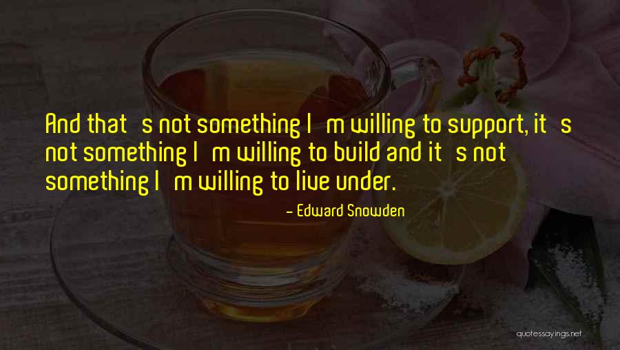Edward Snowden Quotes 649460 Edward Snowden Quotes 649460