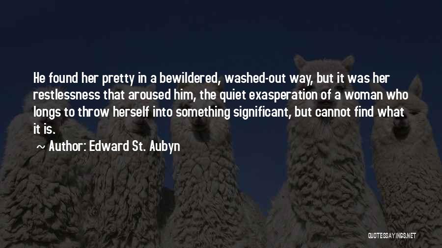 Edward St. Aubyn Quotes 127426