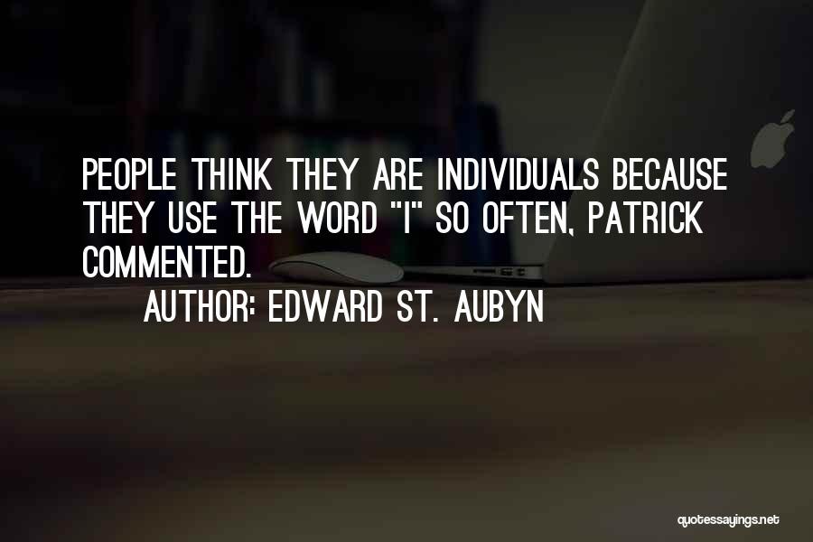 Edward St. Aubyn Quotes 1302814