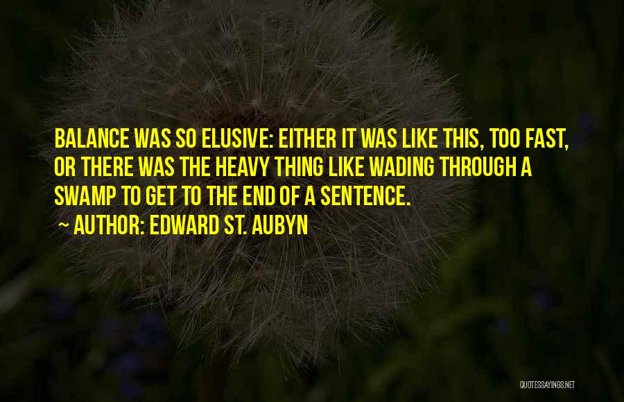 Edward St. Aubyn Quotes 1753501