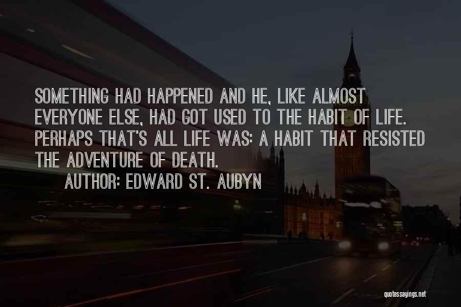 Edward St. Aubyn Quotes 933738