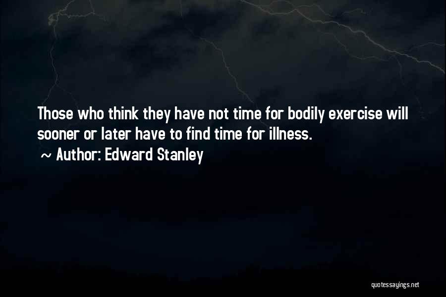 Edward Stanley Quotes 1201639