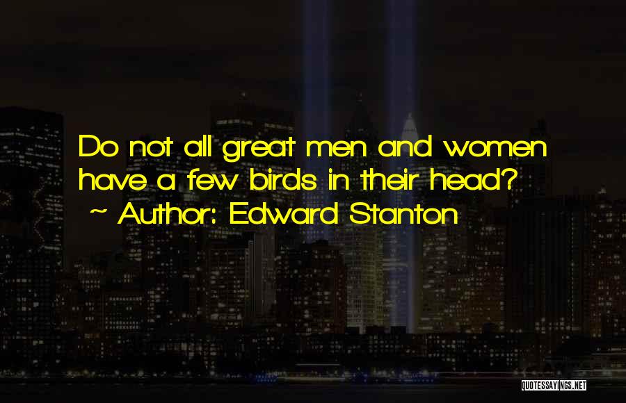 Edward Stanton Quotes 275149