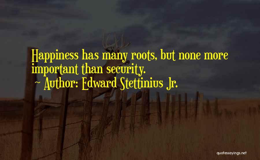 Edward Stettinius Jr. Quotes 648041