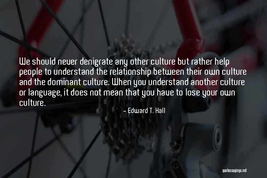 Edward T. Hall Quotes 1528511