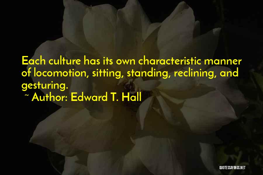 Edward T. Hall Quotes 1832482
