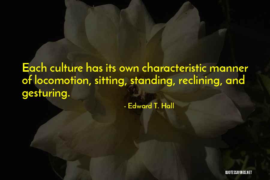 Edward T. Hall Quotes 1832482