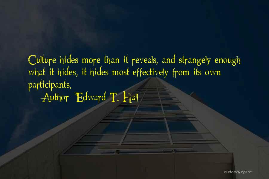 Edward T. Hall Quotes 872176