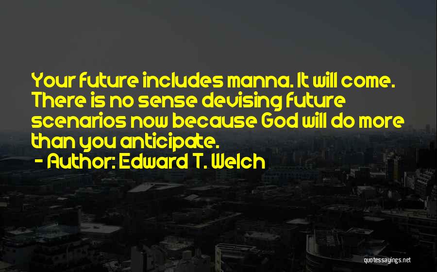 Edward T. Welch Quotes 1041866