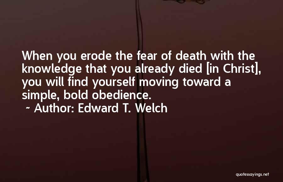 Edward T. Welch Quotes 1189345