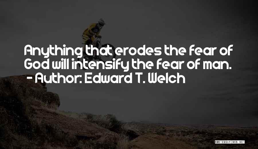 Edward T. Welch Quotes 1302717