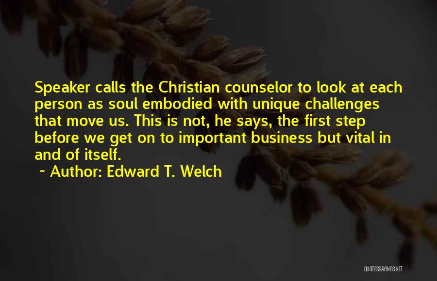 Edward T. Welch Quotes 1494476