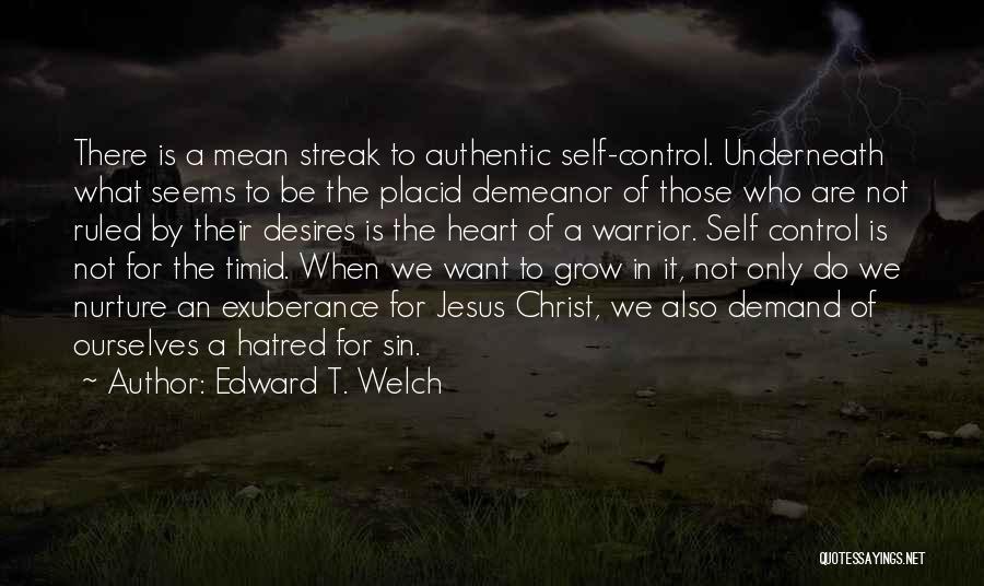 Edward T. Welch Quotes 1615679