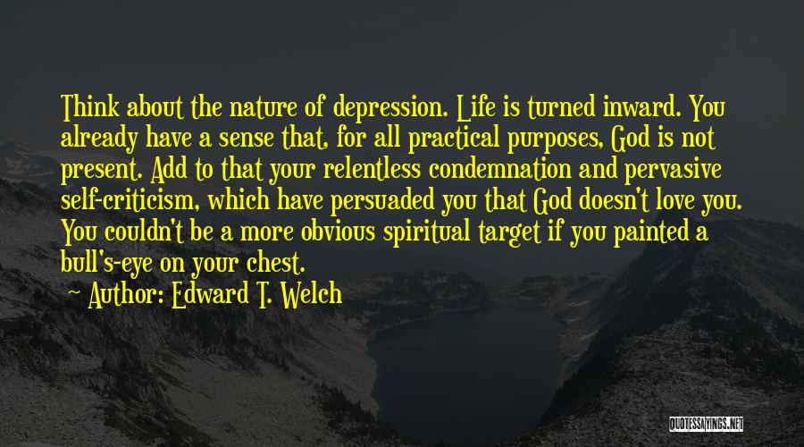 Edward T. Welch Quotes 1696806