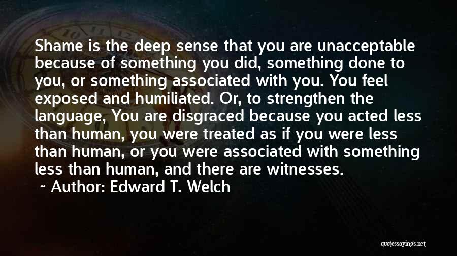 Edward T. Welch Quotes 1915487