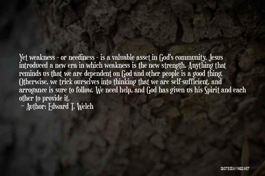 Edward T. Welch Quotes 684713