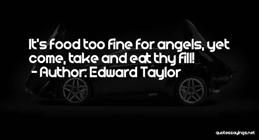 Edward Taylor Quotes 1109080