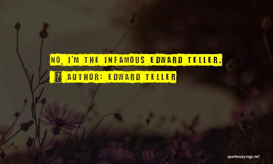 Edward Teller Quotes 1588113
