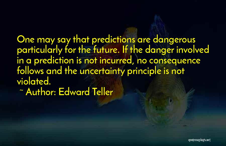 Edward Teller Quotes 1974349