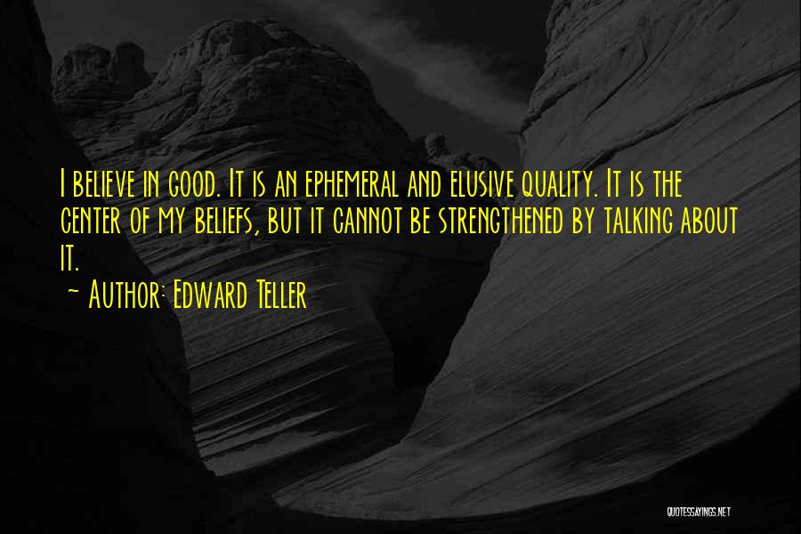 Edward Teller Quotes 2208031
