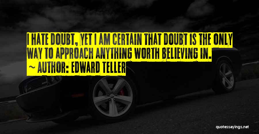 Edward Teller Quotes 270947