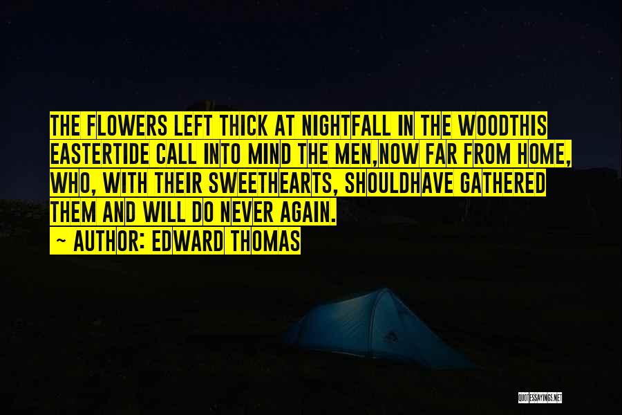 Edward Thomas Quotes 1130439